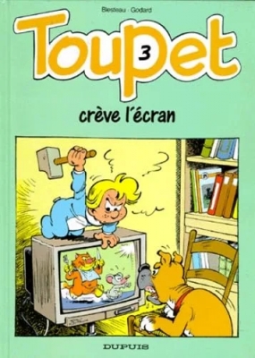 Toupet - Tome 3 - Toupet crève l'écran