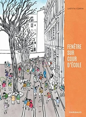 Fenêtre sur cour d'école - Tome 0 - Fenêtre sur cour d'école