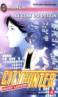 Nicky Larson - City Hunter - Tome 4 - Le Glas du destin