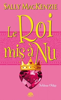 Noblesse oblige, tome 7 : Le Roi mis à nu