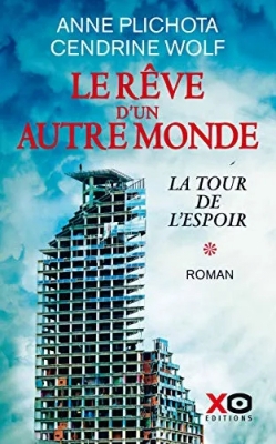 Le Rêve D'un Autre Monde - Tome 1 - La Tour De L'espoir