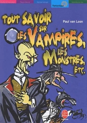 Tout savoir sur les vampires, les monstres, etc...
