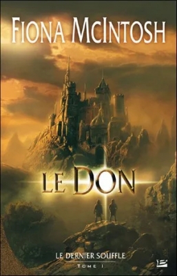 Le Dernier Souffle, tome 1 : Le Don