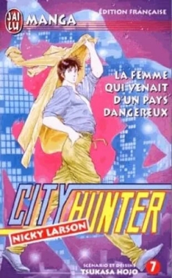 Nicky Larson - City Hunter - Tome 7 - La Femme qui venait d'un pays dangereux