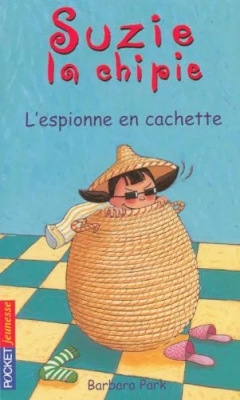 Suzie La Chipie - Tome 4 - L'espionne En Cachette