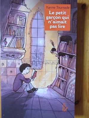 Le petit garçon qui n'aimait pas lire