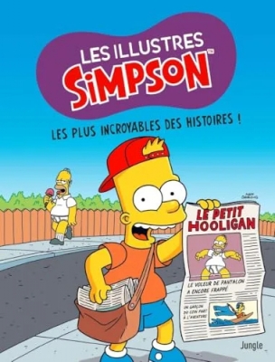 Les Illustres simpson - Tome 12 - Les plus incroyables des histoires !