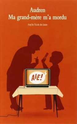 Ma Grand Mère m'a Mordu