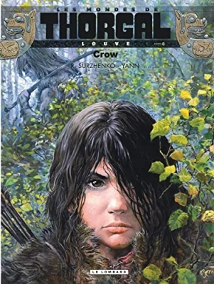 Les Mondes De Thorgal - Louve - Tome 4 - Crow