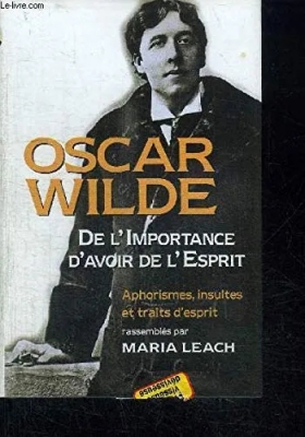 De l'importance d'avoir de l'esprit - Aphorismes, insultes et traits d'esprit