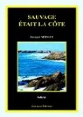 Sauvage était la côte
