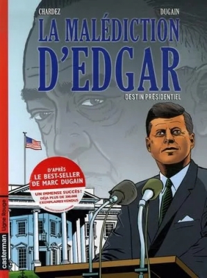 La malédiction d'edgar tome 1 destin presidentiel