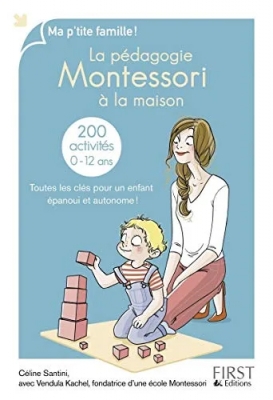 La pédagogie Montessori à la maison - 200 Activités