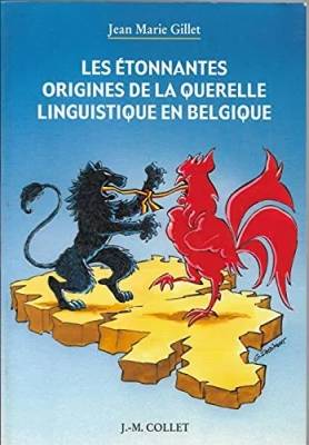 Les étonnantes origines de la querelle linguistique en Belgique.