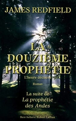 La Douzième Prophétie - L'Heure décisive