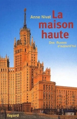 La maison haute : Des Russes d'aujourd'hui