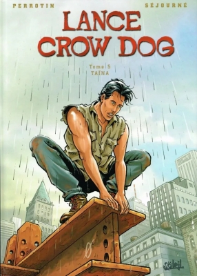 Lance Crow Dog - Tome 5 - Taïna