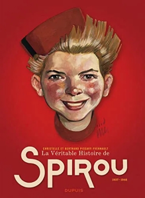 La Véritable Histoire De Spirou - Tome 1 - 1937-1946