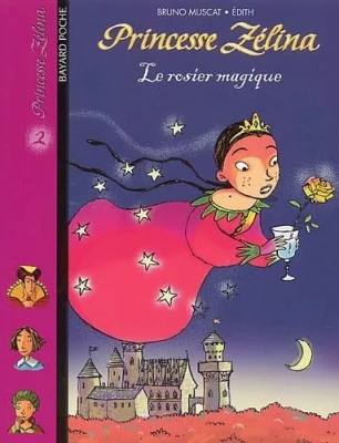 Princesse Zélina - Tome 2 - Le Rosier magique