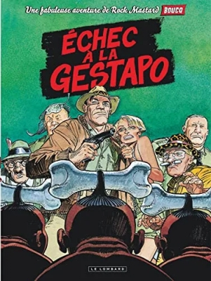Rock Mastard Tome 1 - Echec À La Gestapo