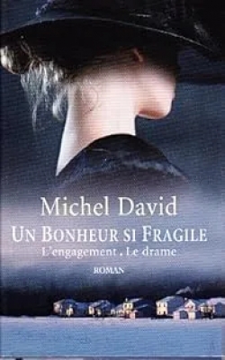 Un bonheur si fragile - Tome 1- L'engagement + Tome 2 - Le drame