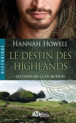 Les Chefs du Clan Murray , Tome 1 - Le Destin des Highlands