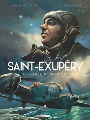Saint-Exupéry - Tome 2 - Le royaume des étoiles