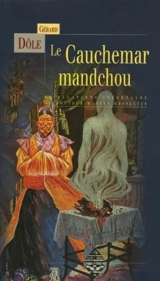 Les Tribulations infernales du Docteur Martin Hesselius : Le Cauchemar mandchouLes Tribulations infernales du Docteur Martin Hesselius : Le Cauchemar mandchou