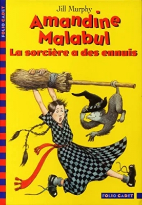 Amandine Malabul, la sorcière a des ennuis