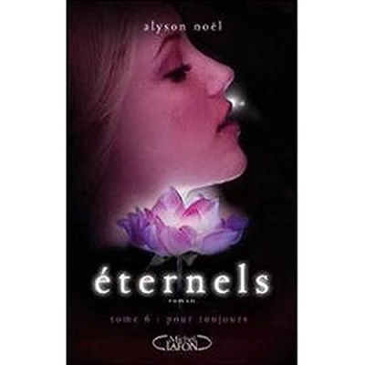 Eternels - Tome 6 - Pour toujours
