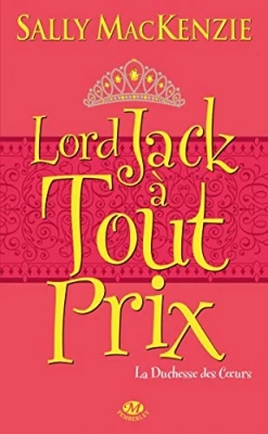 La duchesse des coeurs, tome 2 : Lord Jack à tout prix