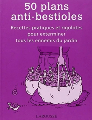 50 Plans Anti-Bestioles