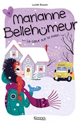 Marianne Bellehumeur - Tome 4 - Le coeur sur la main