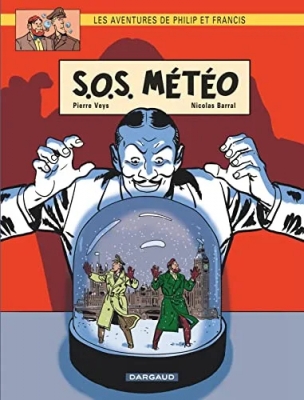 Les Aventures De Philip Et Francis - Tome 3 - Sos Météo