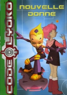 Code Lyoko - Tome 5 - Nouvelle Donne