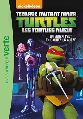 Les Tortues Ninja 08 - Un ennemi peut en cacher un autre