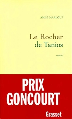Le rocher de Tanios - Prix Goncourt 1993