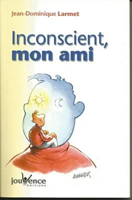 L'inconscient, mon ami