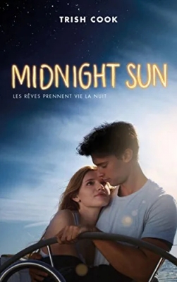 Midnight Sun - Les rêves prennent vie la nuit