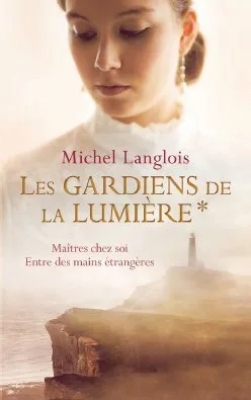 Les gardiens de la lumière - Maîtres chez soi / Entre des mains étrangères - Tome 1