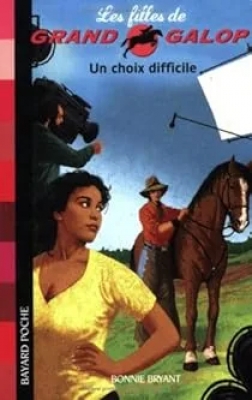 Les Filles De Grand Galop - Tome 3 - Un Choix Difficile