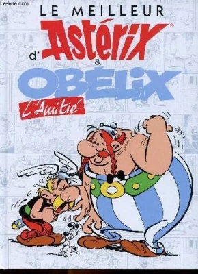 Le Meilleur d'Astérix et Obélix - L'amitié