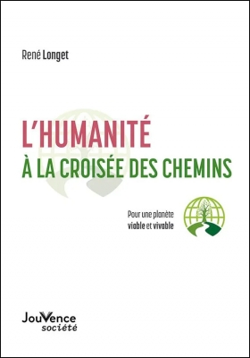 L'humanité à la croisée des chemins - Pour une planète viable et vivable