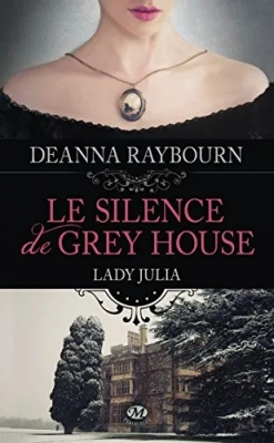 Lady Julia Grey, tome 1 : Le Silence de Grey HouseLady Julia Grey, tome 1 : Le Silence de Grey House