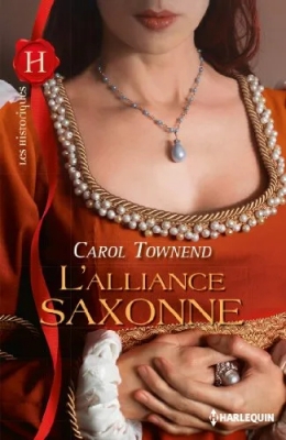 Conquêtes saxonnes, tome 1 : L'alliance saxonne