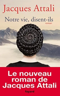 Notre vie, disent-ils...