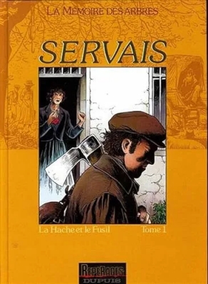 La Mémoire des arbres, volume 1 - La Hache et le fusil, tome 1