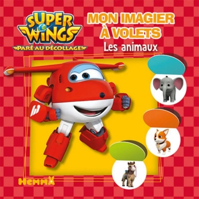 Super Wings - Mon imagier à volets - Les animaux
