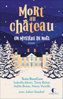 Mort au ch&acirc;teau : Un myst&egrave;re de No&euml;l (cosy mystery)