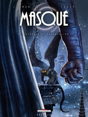Masqu&eacute; - Tome 3 - Chim&egrave;res Et Gargouilles